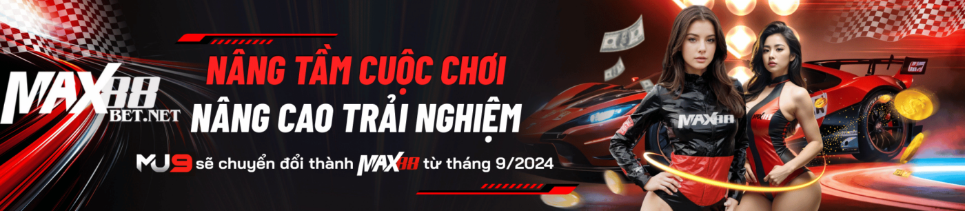 Max88 31lbu57 - Trang Chủ Nhà Cái Max88.com Hoàn Trả Vô Tận 21 Nhà cái Mu9 chính thức chuyển đổi thành nhà cái Max88 từ 09/2024